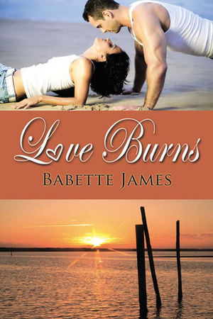 Love Burns by Babette James