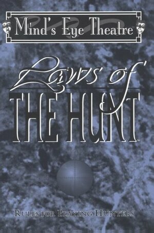 Laws of the Hunt by Jess Heinig, Johh Wick, Alison Young