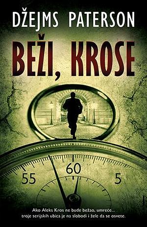 Beži, Krose by Milica Cvetković, James Patterson