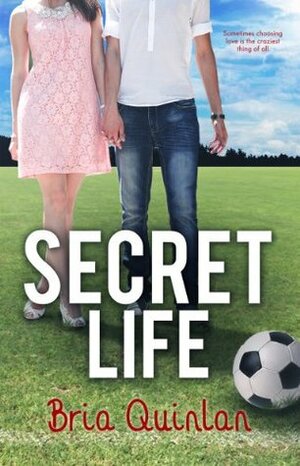 Secret Life by Bria Quinlan