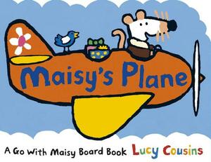 Maisy's Plane by Lucy Cousins