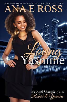Loving Yasmine by Ana E. Ross