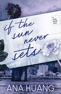 If the Sun Never Sets by Ana Huang