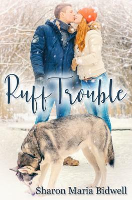 Ruff Trouble by Sharon Maria Bidwell