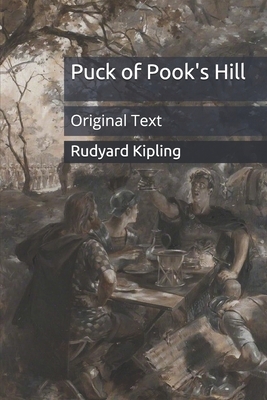 Puck of Pook's Hill: Original Text by Rudyard Kipling