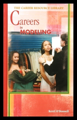 Careers in Modeling by Kerri O'Donnell