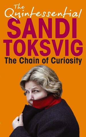 The Chain Of Curiosity by Sandi Toksvig