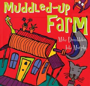 Muddled-Up Farm by Mike Dumbleton