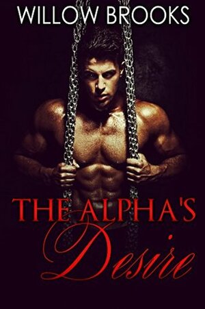 The Alpha's Desire by Willow Brooks