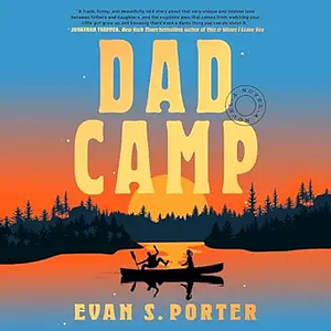 Dad Camp: A Novel by Evan S. Porter