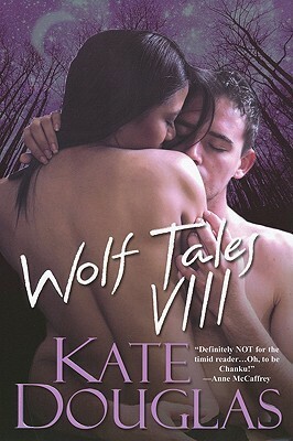 Wolf Tales VIII by Kate Douglas