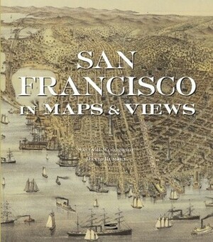 San Francisco in Maps & Views by Sally B. Woodbridge, David Rumsey