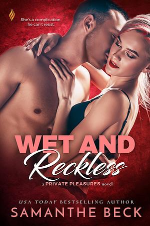 Wet and Reckless by Samanthe Beck