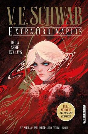 ExtraOrdinarios by V.E. Schwab