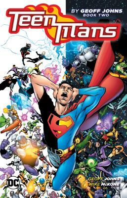 Teen Titans by Geoff Johns Book Two by Geoff Johns