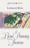 A Rose Among Thorns by Lauralee Bliss