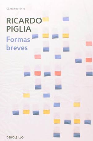 Formas Breves by Ricardo Piglia, José Marcos Mariani Macedo