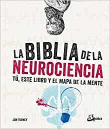 La biblia de la neurociencia by Jon Turney