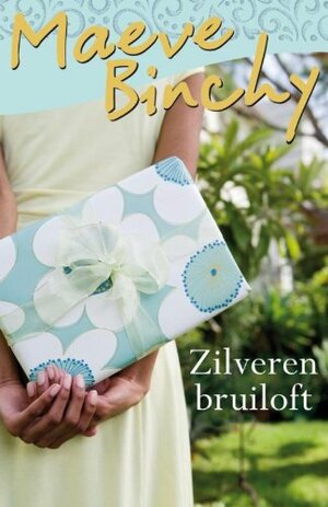 Zilveren bruiloft by Maeve Binchy
