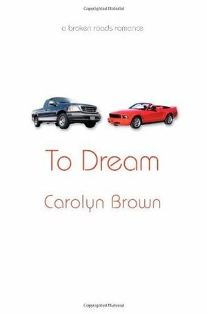 To Dream by Carolyn Brown