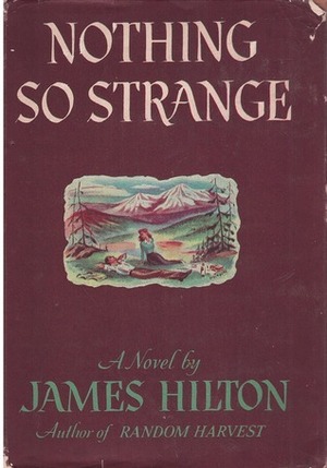 Nothing So Strange by James Hilton