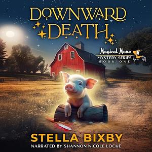 Downward Death by Stella Bixby