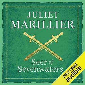 Seer of Sevenwaters by Juliet Marillier