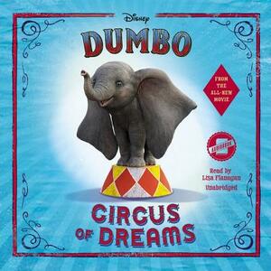 Dumbo: Circus of Dreams by Disney Press, Kari Sutherland