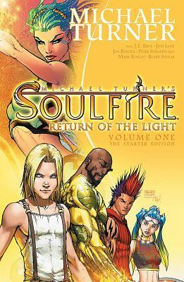 Soulfire Volume 1: Return of the Light: The Starter Edition by Jeph Loeb, J. T. Krul, Michael Layne Turner