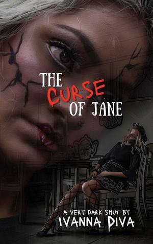 The Curse of Jane by Ivanna DiVa