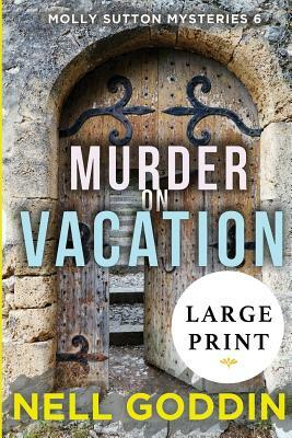 Murder on Vacation by Nell Goddin