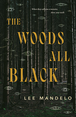 The Woods All Black by Lee Mandelo