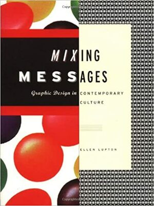 Mixing Messages by Ellen Lupton