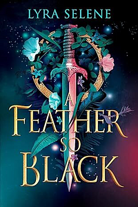 A Feather So Black by Lyra Selene