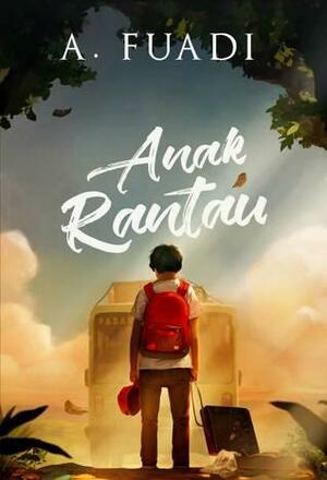 Anak Rantau by Ahmad Fuadi