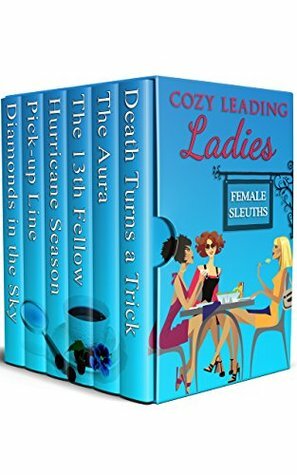 Cozy Leading Ladies by Tracy Whiting, Michaela Thompson, Patty Friedmann, Carrie Bedford, M.A. Harper, Julie Smith