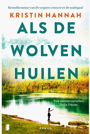 Als de wolven huilen by Kristin Hannah