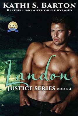 Landon: Justice Series by Kathi S. Barton