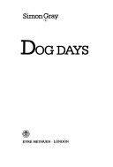 Dog Days by Simon Gray