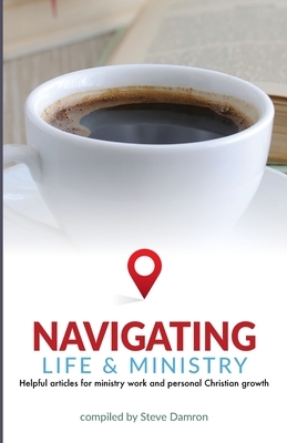 Navigating: Life & Ministry by Dave Olson, Dave Mallinak