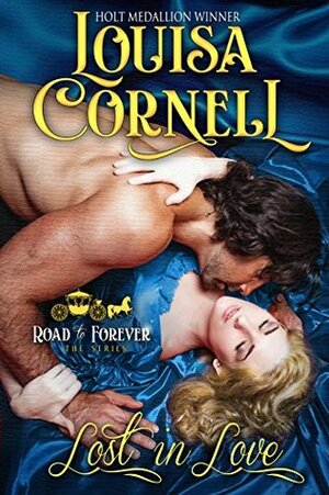 Lost in Love (Road to Forever) by Louisa Cornell