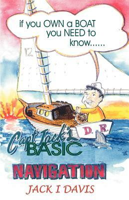 Captian Jack's Basic Navigation by Jack Davis