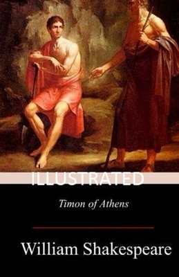 Timon of Athens Illustrated by William Shakespeare