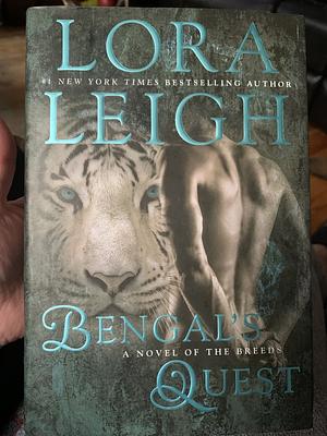 Bengal's Quest by Lora Leigh