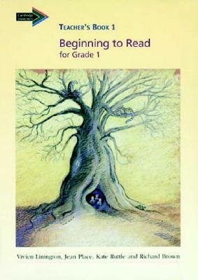Beginning to Read for Grade 1 Teacher's Book by Jean Place, Kate Ruttle, Vivien Linington