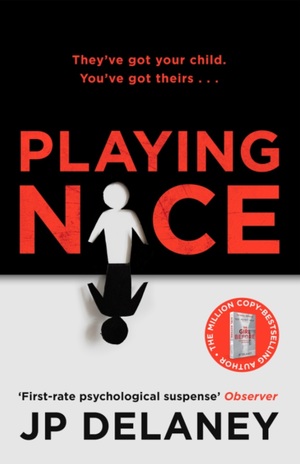 Playing Nice by JP Delaney