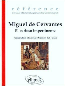 El curioso impertinente by Carmen Val Julián, Miguel de Cervantes