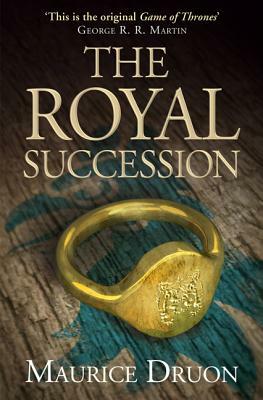 The Royal Succession by Maurice Druon