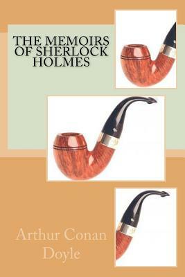 The Memoirs of Sherlock Holmes by Arthur Conan Doyle