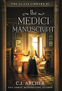 The Medici Manuscript by C.J. Archer